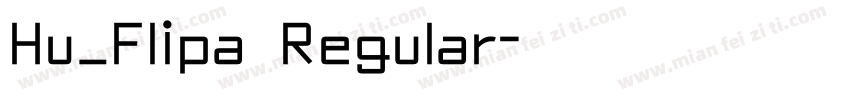 Hu_Flipa Regular字体转换